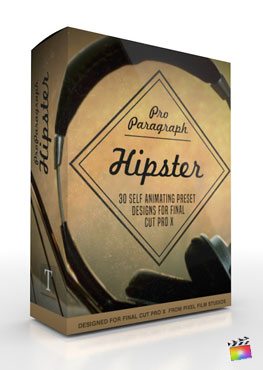 Final Cut Pro X Plugin ProParagraph Hipster from Pixel Film Studios